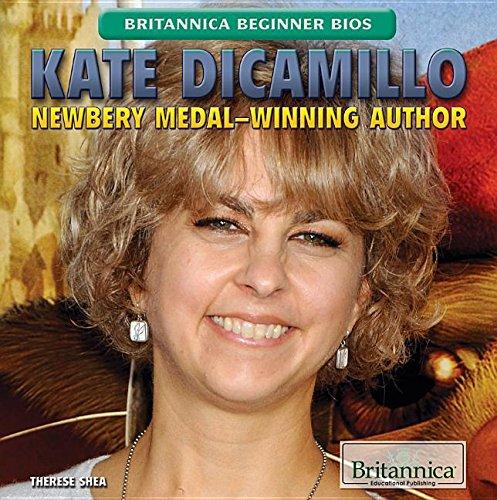 Kate Dicamillo: Newbery Medal-Winning Author (Britannica Beginner Bios)