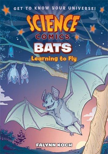 Bats: Learning to Fly (Science Comics)