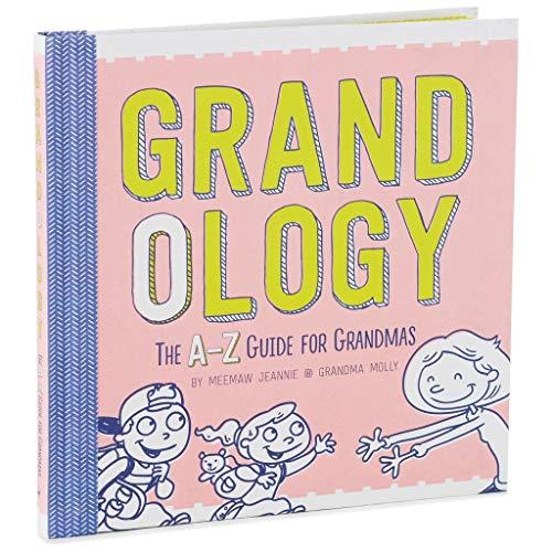 Grandology: The A-Z Guide for Grandmas
