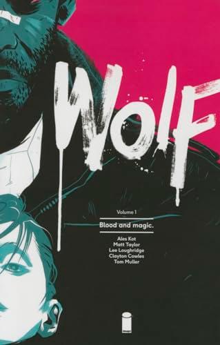 Blood and Magic (Wolf, Volume 1)