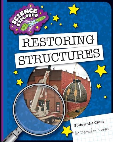 Restoring Structures (Explorer Library: Science Explorer)