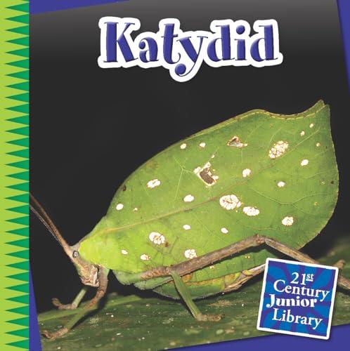Katydid (21st Century Junior Library: Creepy Crawly Critters)
