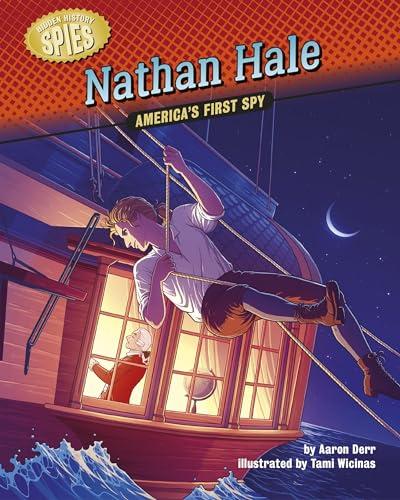 Nathan Hale: America's First Spy (Hidden History: Spies)