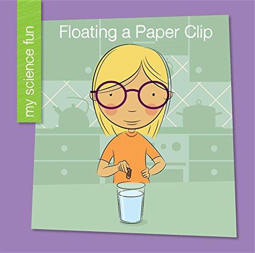 Floating a Paper Clip (My Early Library: My Science Fun)