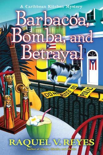 Barbacoa, Bomba, and Betrayal (Caribbean Kitchen Mystery, Bk. 3)