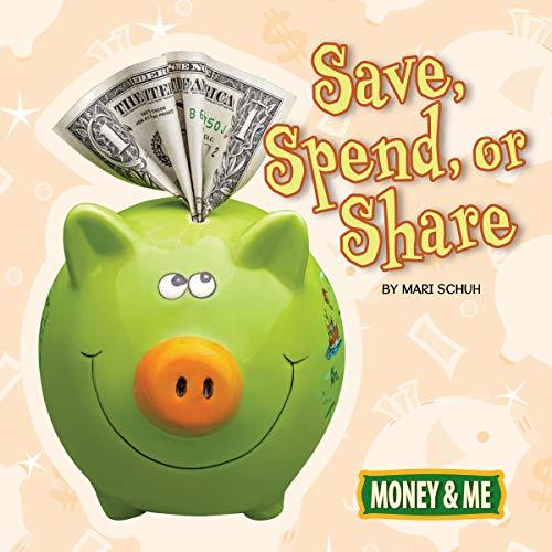 Save, Spend, or Share (Money and Me)