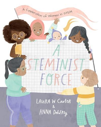 A Steminist Force: A Celebration of Women in STEM