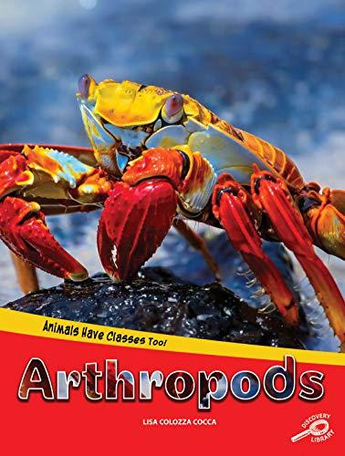 Arthropods (Discovery LIbrary: Animals Have Classes Too)