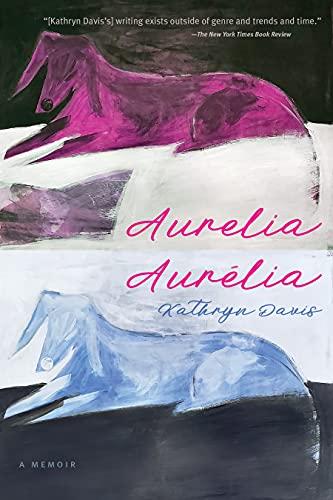 Aurelia, Aurelia:  A Memoir