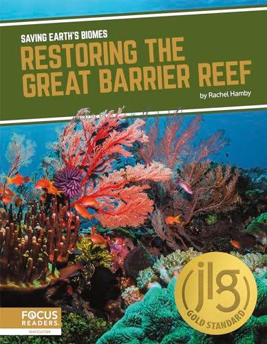 Restoring the Great Barrier Reef (Saving Earth’s Biomes)