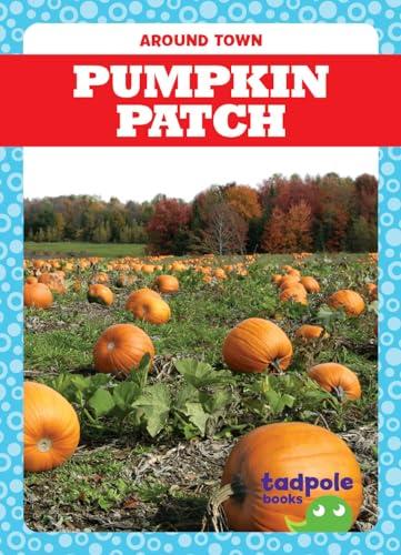 Pumpkin Patch (Around Town)