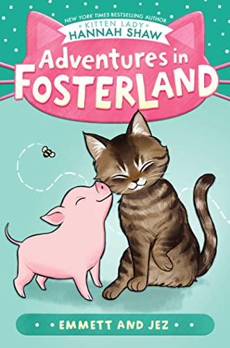 Emmett and Jez (Adventures in Fosterland, Bk. 1)