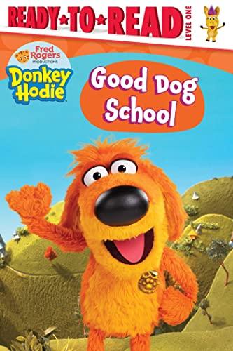 Good Dog School (Donkey Hodie, Ready-To-Read, Level 1)