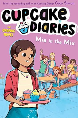 Mia in the Mix (Cupcake Diaries, The Graphic Novel, Volume 2)