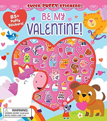 Be My Valentine! (Super Puffy Stickers!)