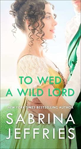 To Wed a Wild Lord (The Hellions of Halstead Hall, Bk. 4)