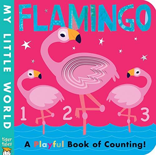 Flamingo: A Playful Book of Counting! (My Little World)