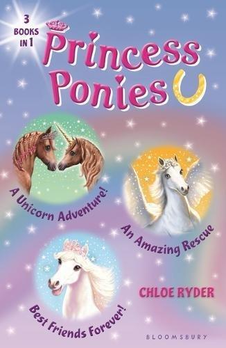 Princess Ponies 3 Books in 1 (Unicorn Adventure/Amazing Rescue/Best Friends Forever)