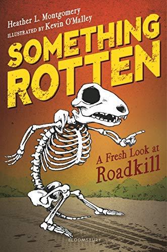 Something Rotten: A Fresh Look at Roadkill