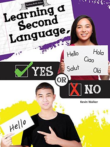 Learning a Second Language, Yes or No (Seeing Both Sides)