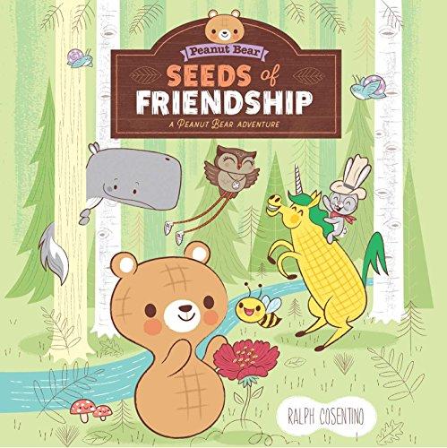 Seeds of Friendship: A Peanut Bear Adventure (Peanut Bear)