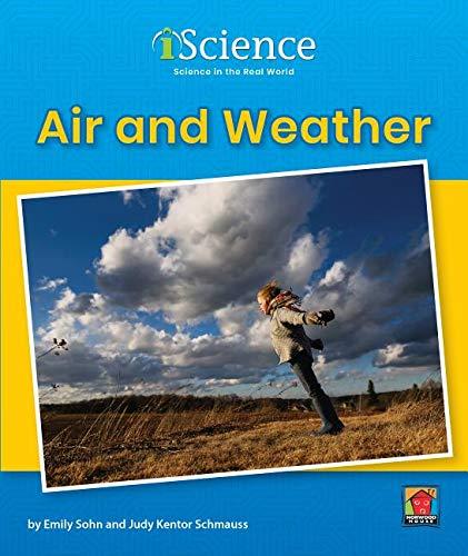 Air and Weather (iScience: Science in the Real World)