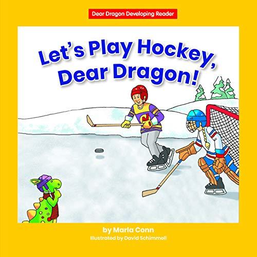 Let's Play Hockey, Dear Dragon! (Dear Dragon Developing Readers. Level C)