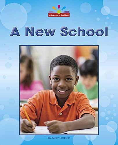 A New School (A Beginning-to-Read Book)