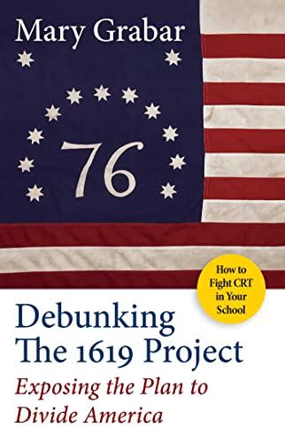 Debunking the 1619 Project: Exposing the Plan to Divide America