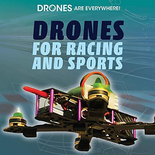 Drones for Racing and Sports (Drones Are Everywhere!)