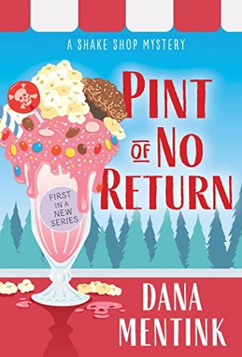 Pint of No Return(Shake Shop Mystery, Bk. 1)