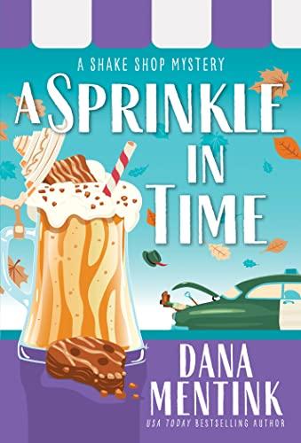 A Sprinkle in Time (Shake Shop Mystery, Bk. 2)
