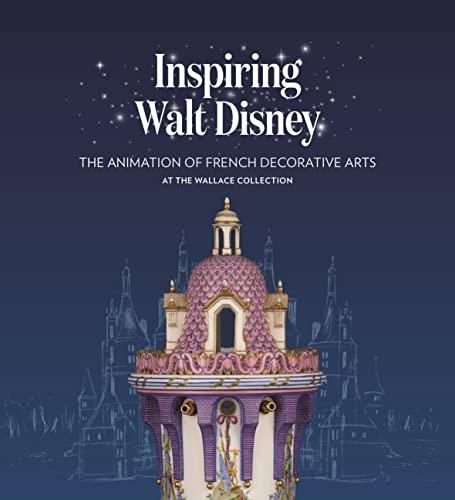 Inspiring Walt Disney: The Animation of French Decorative Arts at the Wallace Collection