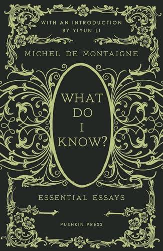 What Do I Know? Essential Essays