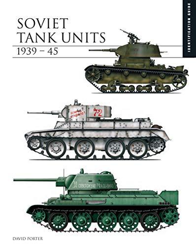 Soviet Tank Units 1939-45 (Essential Identification Guide)