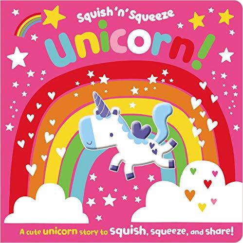 Unicorn! (Squish 'n' Squeeze)