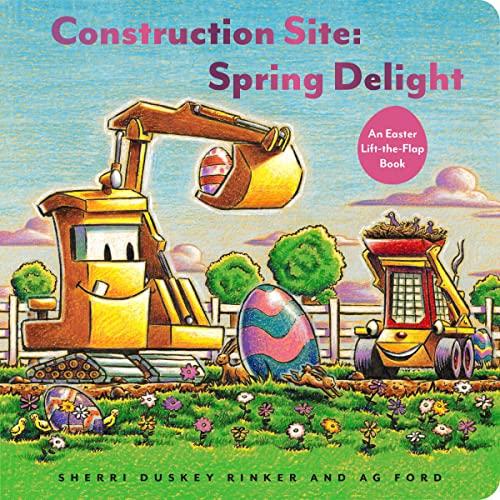 Construction Site: Spring Delight (Goodnight, Goodnight, Construction Site)
