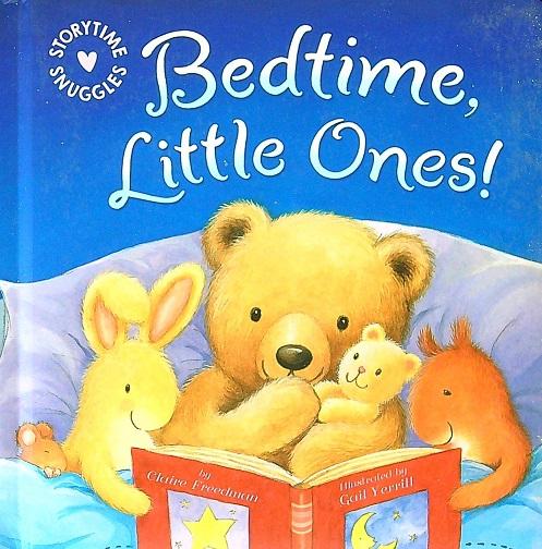 Bedtime, Little Ones! (Storytime Snuggles)