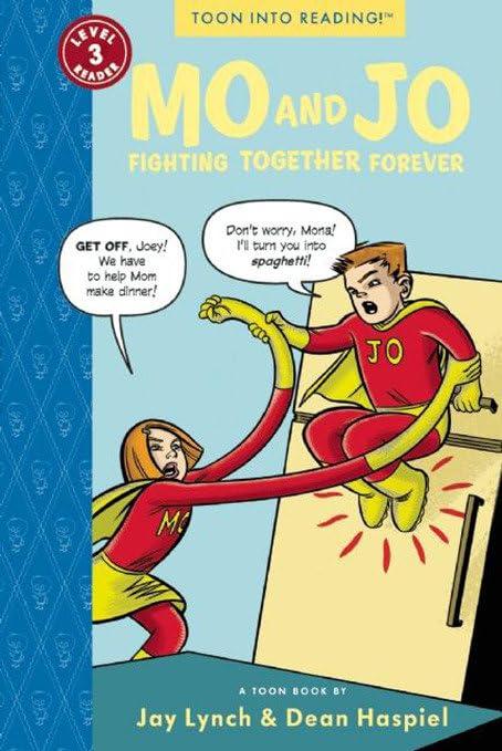 Mo and Jo Fighting Together Forever (Toon Into Reading, Level 3)