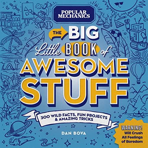 The Big Little Book of Awesome Stuff: 300 Wild Facts, Fun Projects & Amazing Tricks (Popular Mechanics)