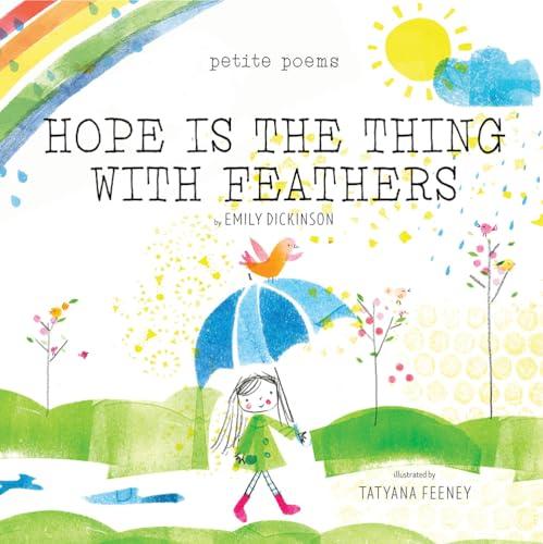 Hope Is the Thing With Feathers (Petite Poems)