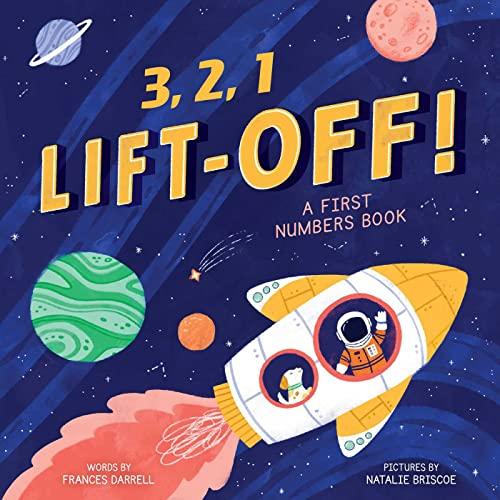 3,2,1...Liftoff! (A First Numbers Book)