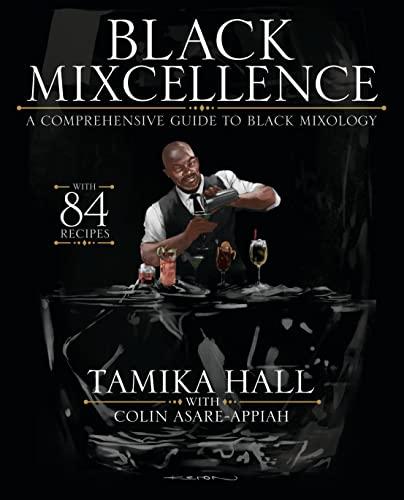 Black Mixcellence: A Comprehensive Guide to Black Mixology