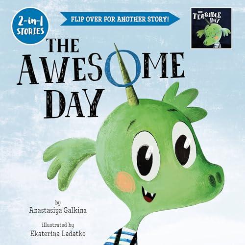 The Awesome Day/The Terrible Day (Flip Over for Another Story!)