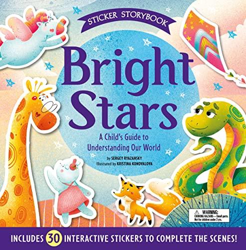 Bright Stars: A Child's Guide to Understanding Our World (Sticker Storybook)