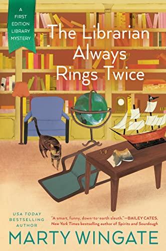 The Librarian Always Rings Twice (A First Edition Library Mystery, Bk. 3)