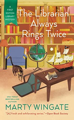 The Librarian Always Rings Twice (First Edition Library Mystery, Bk. 3)