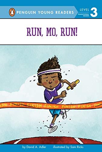 Run, Mo, Run! (Mo Jackson, Penguin Young Readers, Level 3)