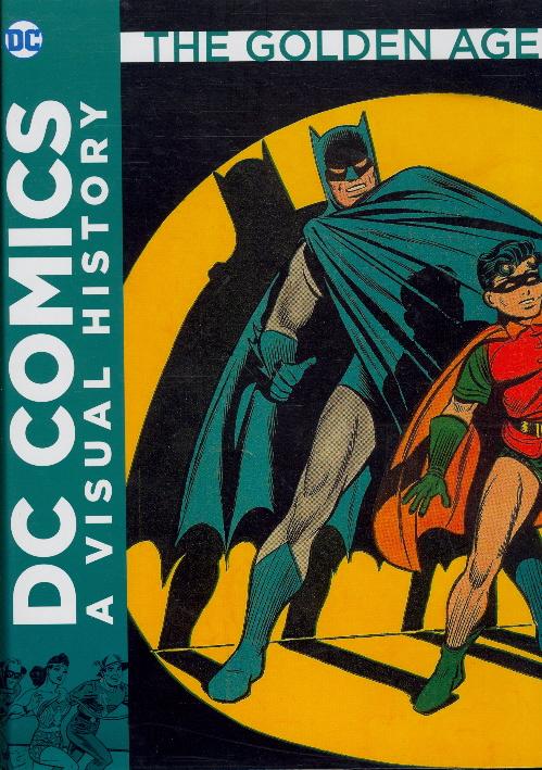 The Golden Age (DC Comics a Visual History)