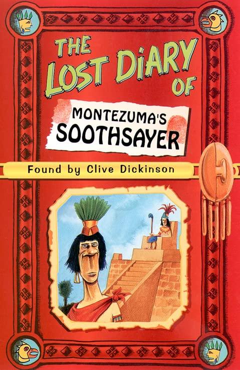 The Lost Diary of Montezuma's Soothsayer (Lost Diaries, BK. S)